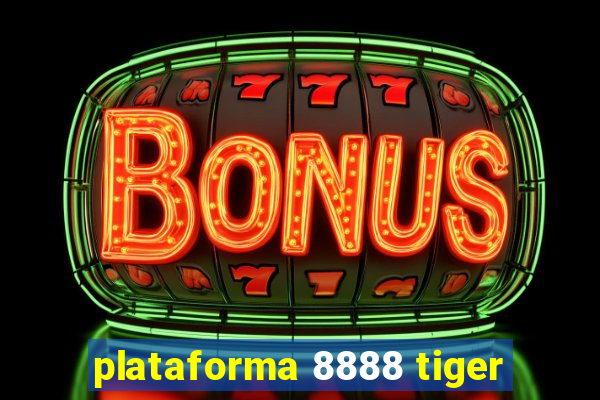 plataforma 8888 tiger